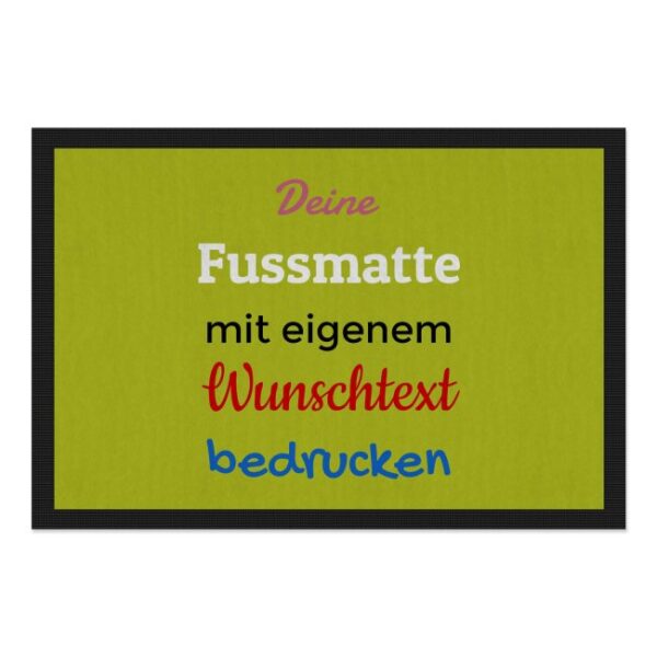 Entrez-vous und Herzlich willkommen bei uns! Langweilige Fußmatten sind längst out - Das findest du auch? Dann gestalte in unserem Designer deine...