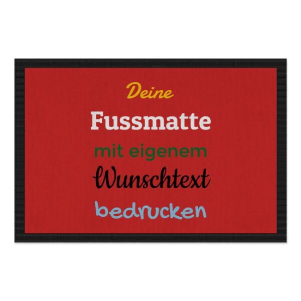 Entrez-vous und Herzlich willkommen bei uns! Langweilige Fußmatten sind längst out - Das findest du auch? Dann gestalte in unserem Designer deine...