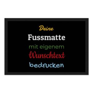 Entrez-vous und Herzlich willkommen bei uns! Langweilige Fußmatten sind längst out - Das findest du auch? Dann gestalte in unserem Designer deine...