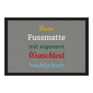 Entrez-vous und Herzlich willkommen bei uns! Langweilige Fußmatten sind längst out - Das findest du auch? Dann gestalte in unserem Designer deine...