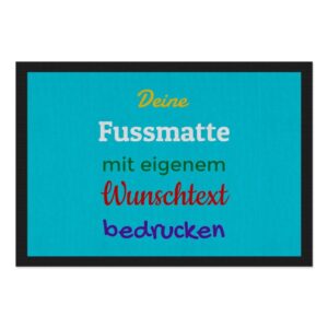 Entrez-vous und Herzlich willkommen bei uns! Langweilige Fußmatten sind längst out - Das findest du auch? Dann gestalte in unserem Designer deine...