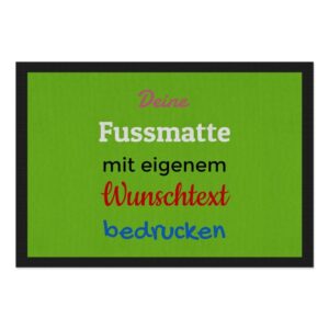 Entrez-vous und Herzlich willkommen bei uns! Langweilige Fußmatten sind längst out - Das findest du auch? Dann gestalte in unserem Designer deine...