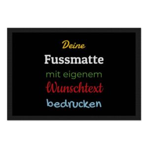 Entrez-vous und Herzlich willkommen bei uns! Langweilige Fußmatten sind längst out - Das findest du auch? Dann gestalte in unserem Designer deine...