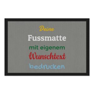 Entrez-vous und Herzlich willkommen bei uns! Langweilige Fußmatten sind längst out - Das findest du auch? Dann gestalte in unserem Designer deine...