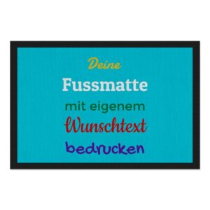 Entrez-vous und Herzlich willkommen bei uns! Langweilige Fußmatten sind längst out - Das findest du auch? Dann gestalte in unserem Designer deine...