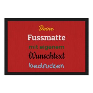 Entrez-vous und Herzlich willkommen bei uns! Langweilige Fußmatten sind längst out - Das findest du auch? Dann gestalte in unserem Designer deine...