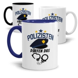 Polizei Tasse bedruckt mit lustigem Spruch - Polizisten dürfen das - das besondere Geschenk für eine Polizistin oder einen Polizist im...