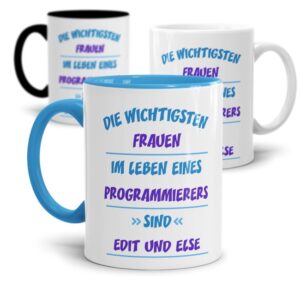 Berufe-Tassen für Programmierer mit Spruch - Die wichtigsten Frauen eines Programmierers