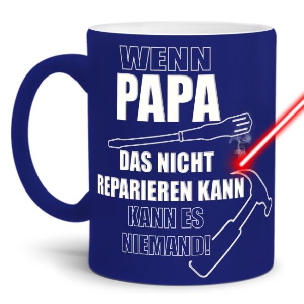 Gravierte Tasse mit Spruch - Wenn Papa es nicht reparieren kann - Lasergravur mit einzigartigem 3-D-Effekt - eine lustige Bürotasse für den...