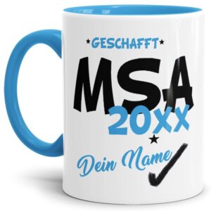 Tasse aus hochwertiger Keramik als Geschenk zum mittleren Schulabschluss - MSA geschafft - personalisierbar mit der Jahreszahl und dem Namen des...