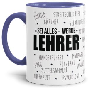 Diese Spruchtasse ist das perfekte Geschenk für Lehrer zum Abschied oder zum Schulwechsel. Verschenke die hochwertige Keramiktasse mit Spruch - Sei...