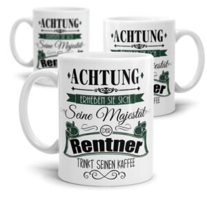 Tasse mit lustigem Rentenspruch als Geschenk für zukünftige Rentner - ein besonderes Geschenk zum Abschied für Kollegen und Freunde